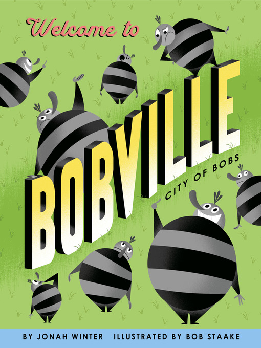 Title details for Welcome to Bobville by Jonah Winter - Wait list